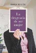 Libro: La desgracia de ser mujer