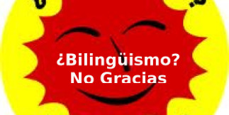 Bilingüismo, no gracias.